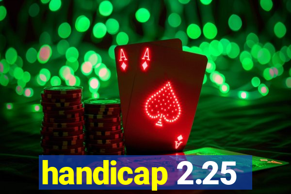 handicap 2.25